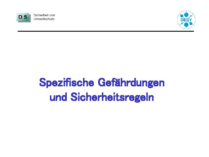 Spezifische Gefährdungen und Sicherheitsregeln 