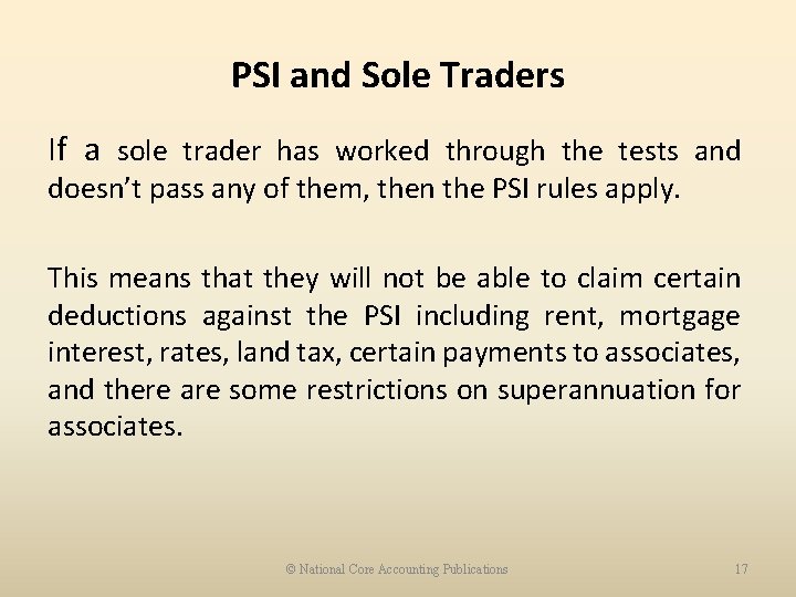 PSI and Sole Traders If a sole trader has worked through the tests and