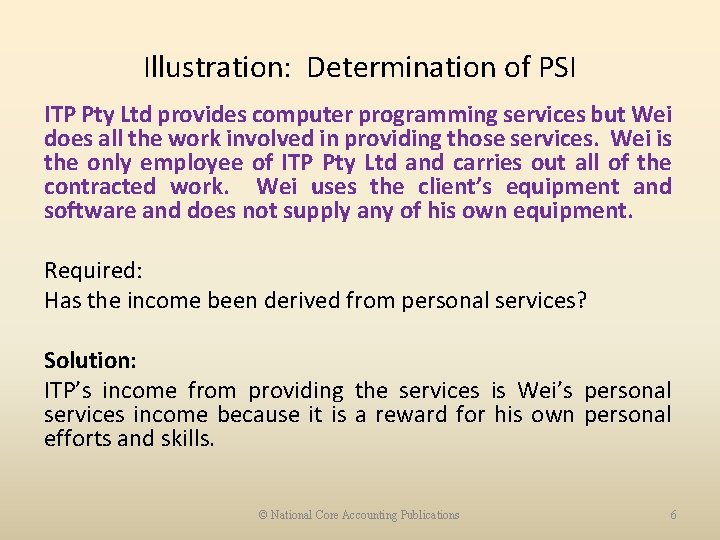 Illustration: Determination of PSI ITP Pty Ltd provides computer programming services but Wei does