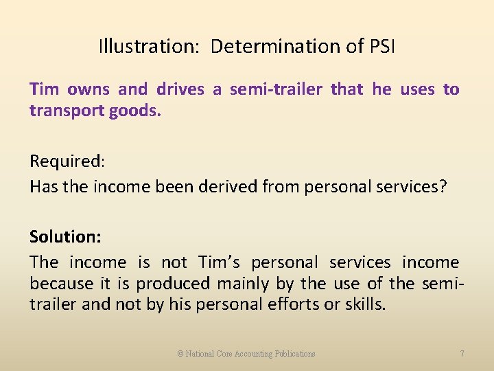 Illustration: Determination of PSI Tim owns and drives a semi-trailer that he uses to