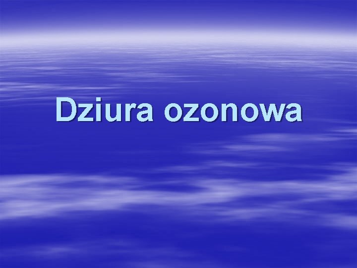 Dziura ozonowa 