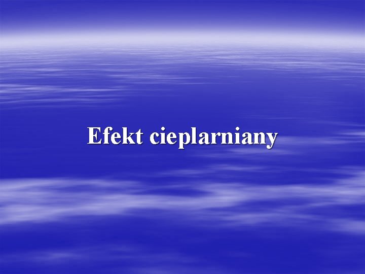 Efekt cieplarniany 