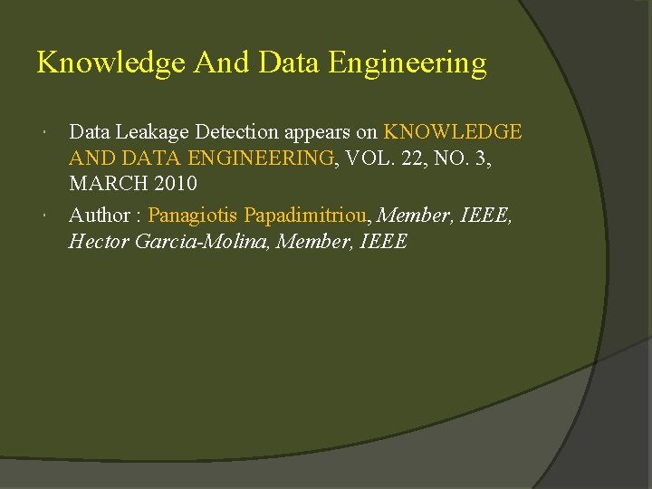 Knowledge And Data Engineering Data Leakage Detection appears on KNOWLEDGE AND DATA ENGINEERING, VOL.