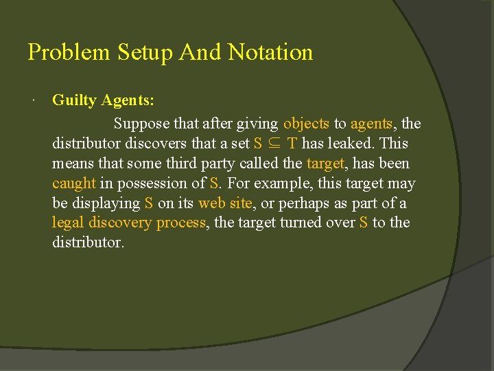 Problem Setup And Notation Guilty Agents: Suppose that after giving objects to agents, the