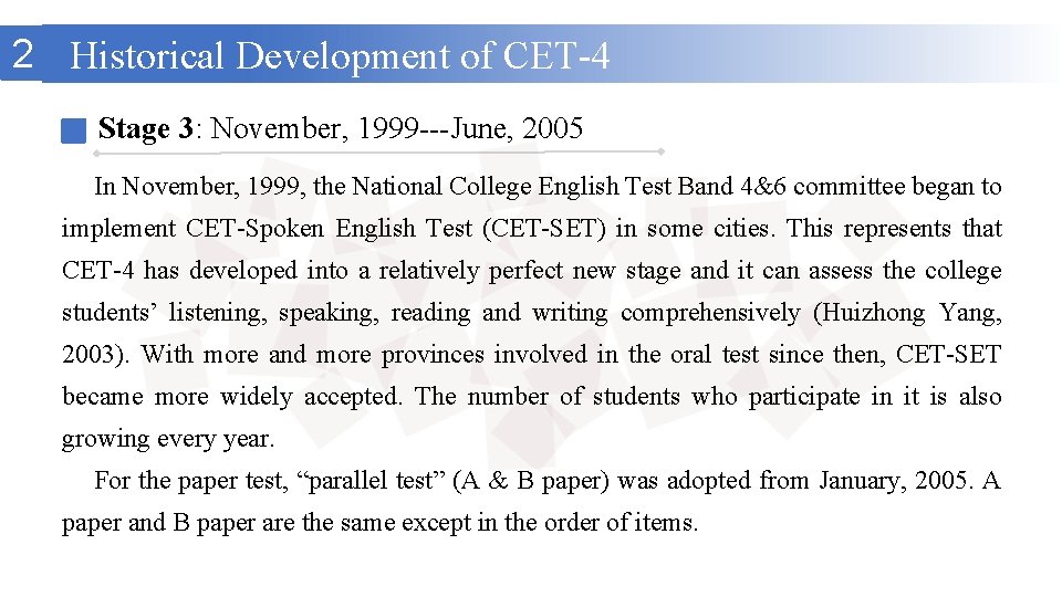 2 Historical Development of CET-4 Stage 3: November, 1999 ---June, 2005 In November, 1999,