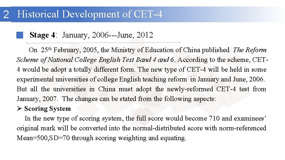 2 Historical Development of CET-4 Stage 4: January, 2006 ---June, 2012 On 25 th