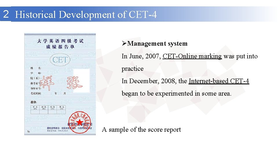 2 Historical Development of CET-4 ØManagement system In June, 2007, CET-Online marking was put