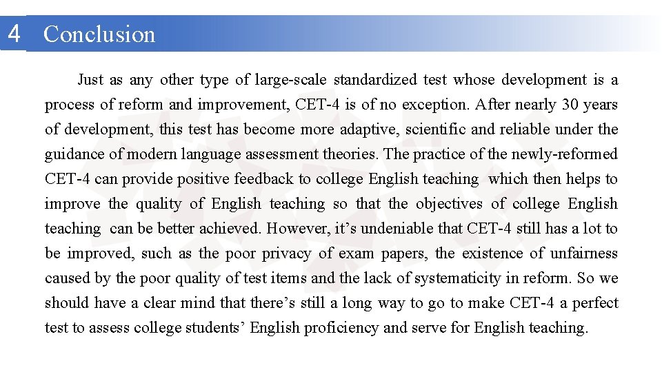 4 Conclusion Just as any other type of large-scale standardized test whose development is 4 Conclusion Just as any other type of large-scale standardized test whose development is