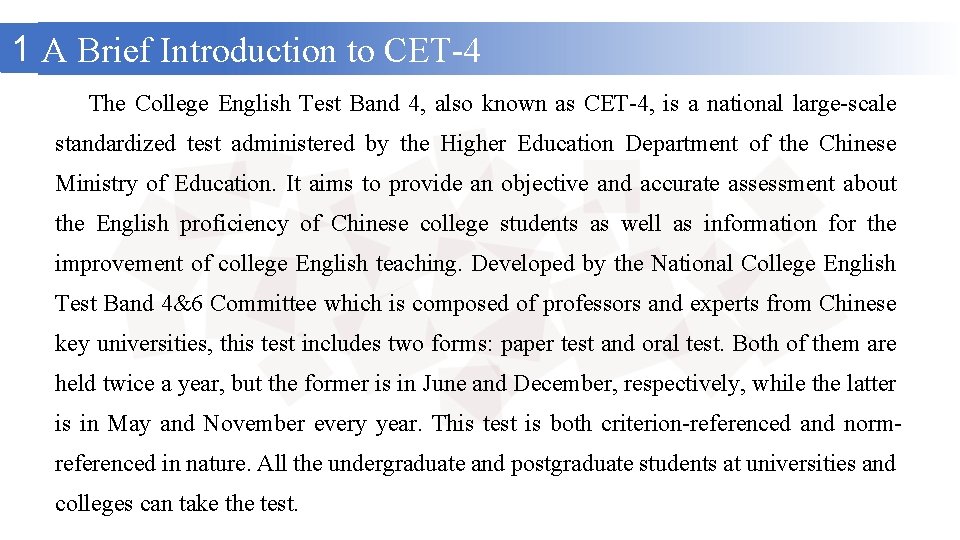 1 A Brief Introduction to CET-4 The College English Test Band 4, also known
