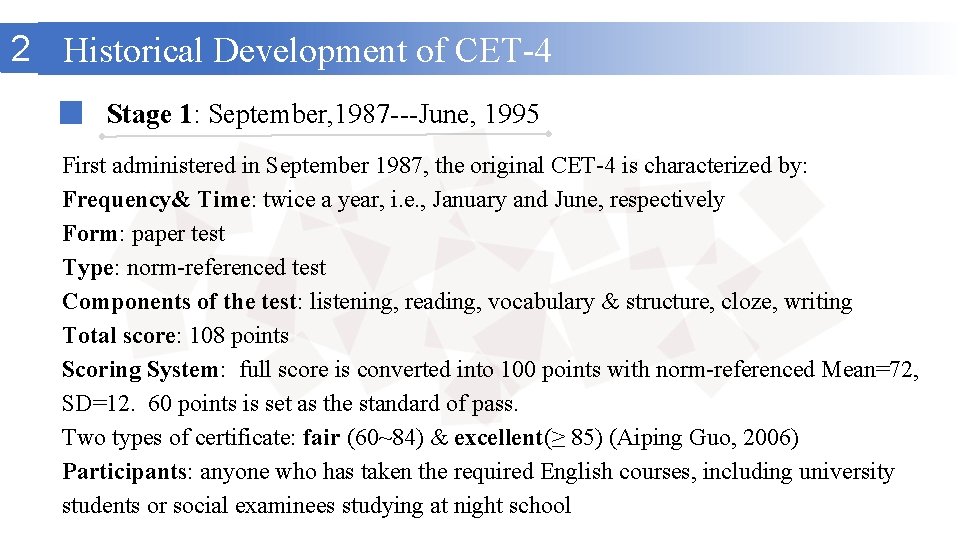 2 Historical Development of CET-4 Stage 1: September, 1987 ---June, 1995 First administered in 2 Historical Development of CET-4 Stage 1: September, 1987 ---June, 1995 First administered in