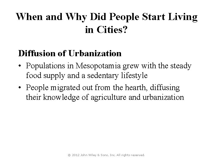 When and Why Did People Start Living in Cities? Diffusion of Urbanization • Populations