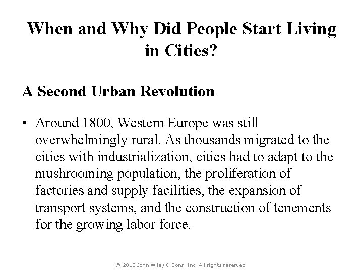 When and Why Did People Start Living in Cities? A Second Urban Revolution •