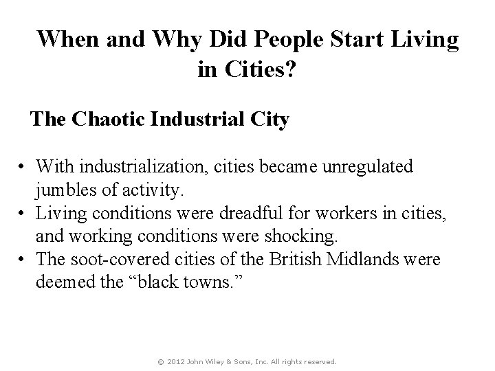 When and Why Did People Start Living in Cities? The Chaotic Industrial City •