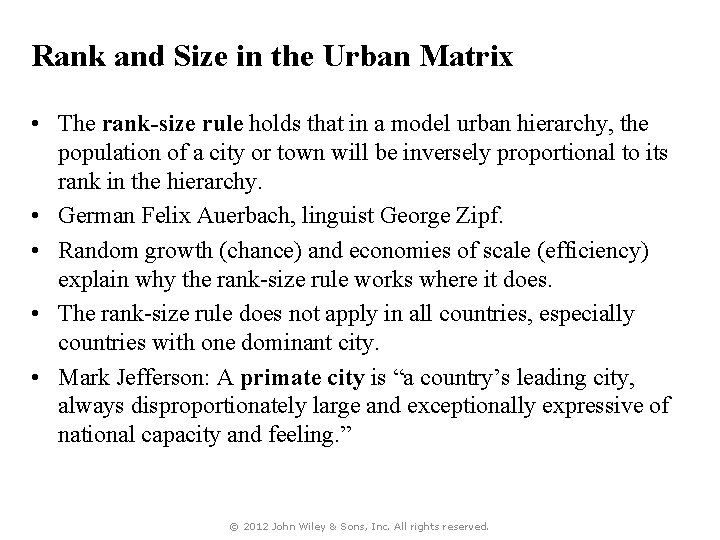 Rank and Size in the Urban Matrix • The rank-size rule holds that in