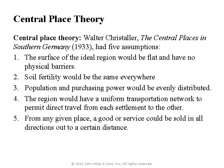 Central Place Theory Central place theory: Walter Christaller, The Central Places in Southern Germany