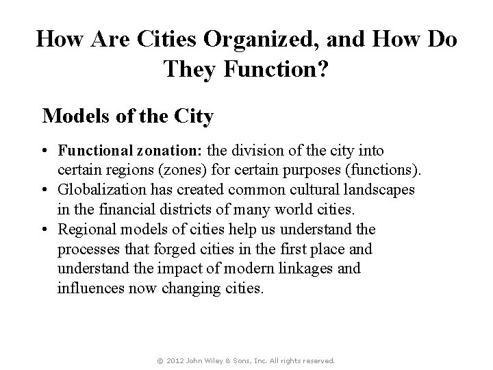 How Are Cities Organized, and How Do They Function? Models of the City •