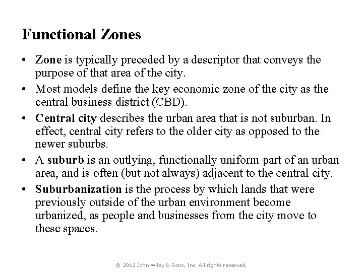 Functional Zones • Zone is typically preceded by a descriptor that conveys the purpose