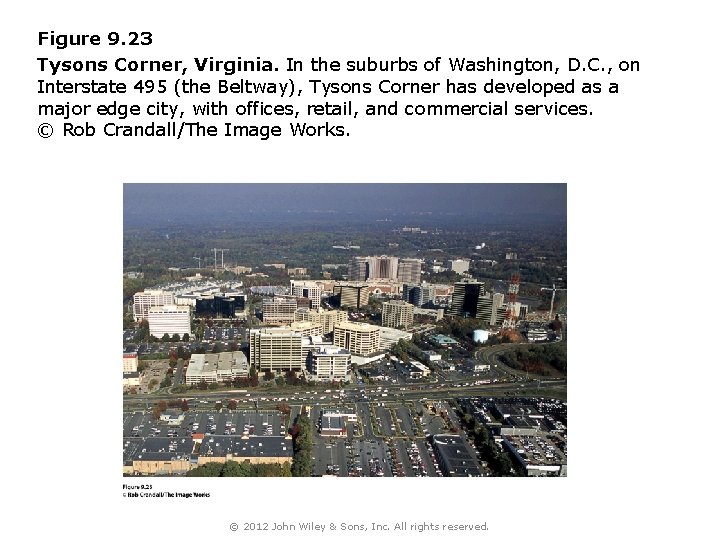 Figure 9. 23 Tysons Corner, Virginia. In the suburbs of Washington, D. C. ,