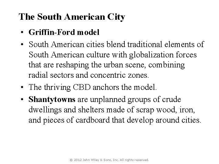 The South American City • Griffin-Ford model • South American cities blend traditional elements