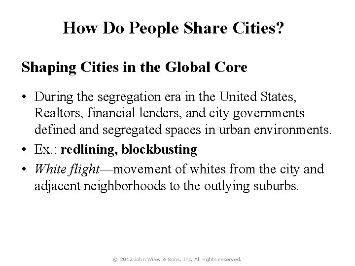 How Do People Share Cities? Shaping Cities in the Global Core • During the