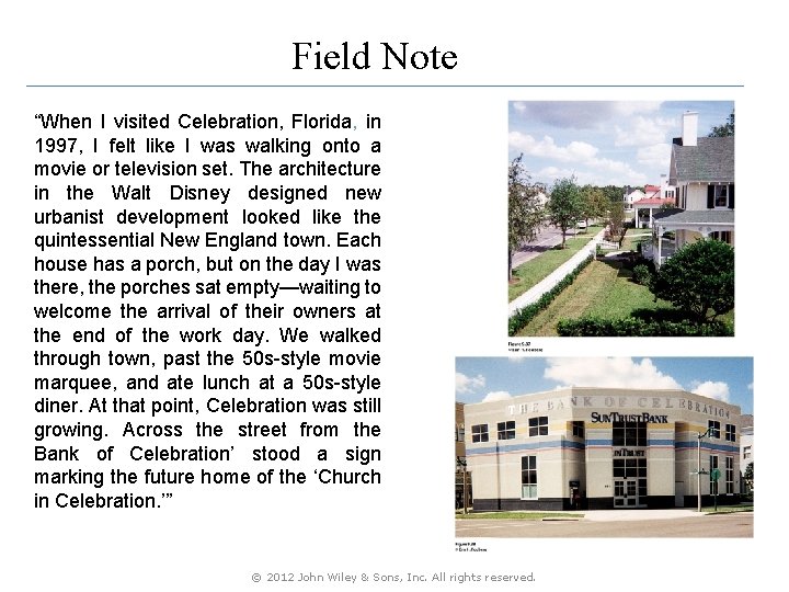 Field Note “When I visited Celebration, Florida, in 1997, I felt like I was