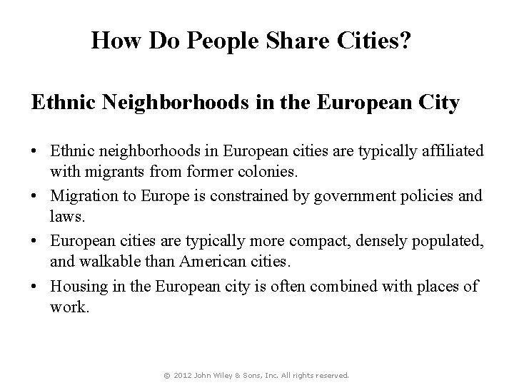 How Do People Share Cities? Ethnic Neighborhoods in the European City • Ethnic neighborhoods