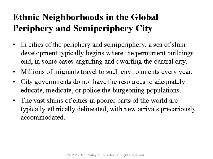 Ethnic Neighborhoods in the Global Periphery and Semiperiphery City • In cities of the