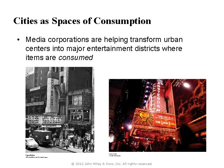 Cities as Spaces of Consumption • Media corporations are helping transform urban centers into