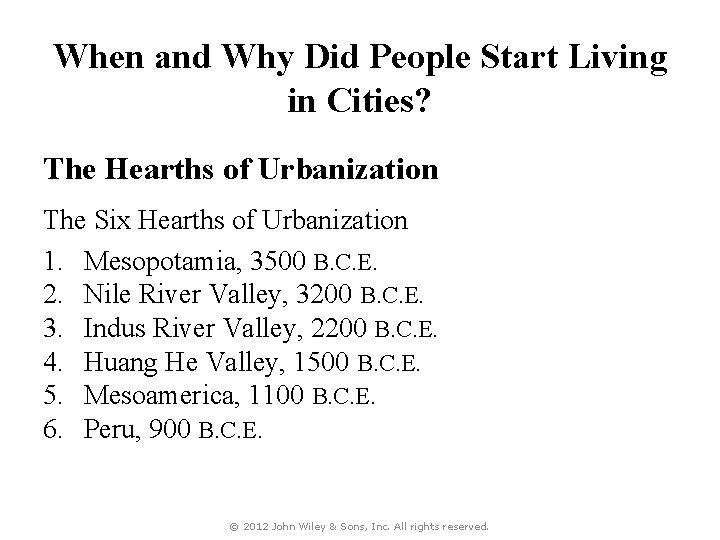 When and Why Did People Start Living in Cities? The Hearths of Urbanization The