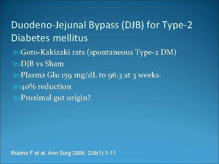 Duodeno-Jejunal Bypass (DJB) for Type-2 Diabetes mellitus Goto-Kakizaki rats (spontaneous Type-2 DM) DJB vs