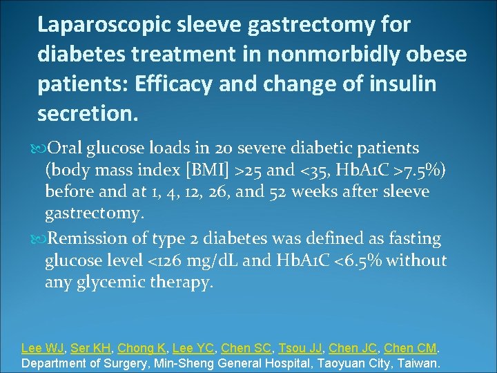 Laparoscopic sleeve gastrectomy for diabetes treatment in nonmorbidly obese patients: Efficacy and change of