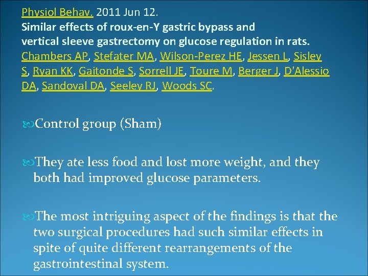 Physiol Behav. 2011 Jun 12. Similar effects of roux-en-Y gastric bypass and vertical sleeve
