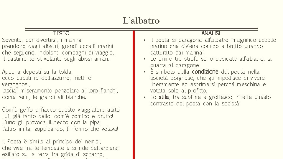 L’albatro TESTO Sovente, per divertirsi, i marinai prendono degli albatri, grandi uccelli marini che