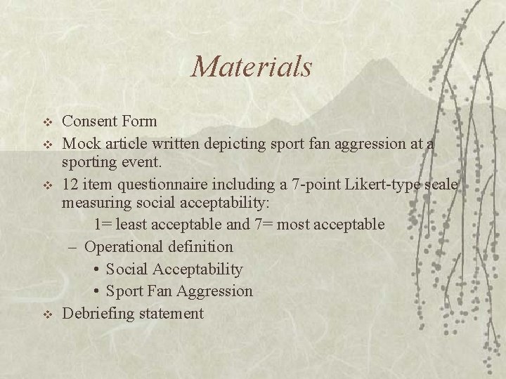 Materials v v Consent Form Mock article written depicting sport fan aggression at a