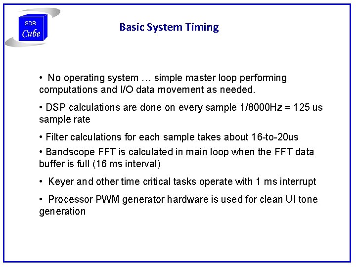 Basic System Timing • No operating system … simple master loop performing computations and