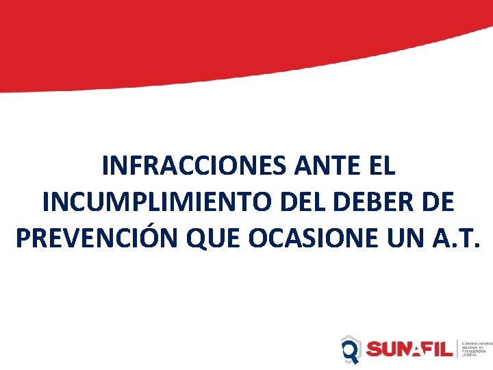 INFRACCIONES ANTE EL INCUMPLIMIENTO DEL DEBER DE ACCIDENTE DE TRABAJO: PREVENCIÓN QUE OCASIONE UN