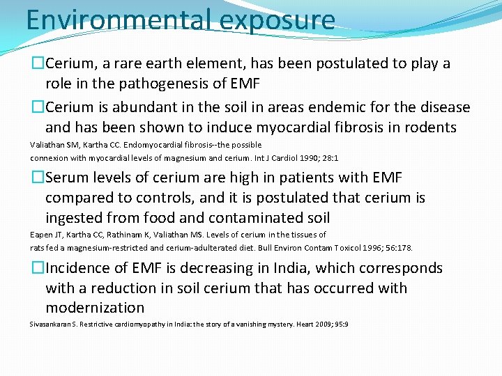 Environmental exposure �Cerium, a rare earth element, has been postulated to play a role