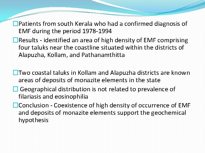 �Patients from south Kerala who had a confirmed diagnosis of EMF during the period