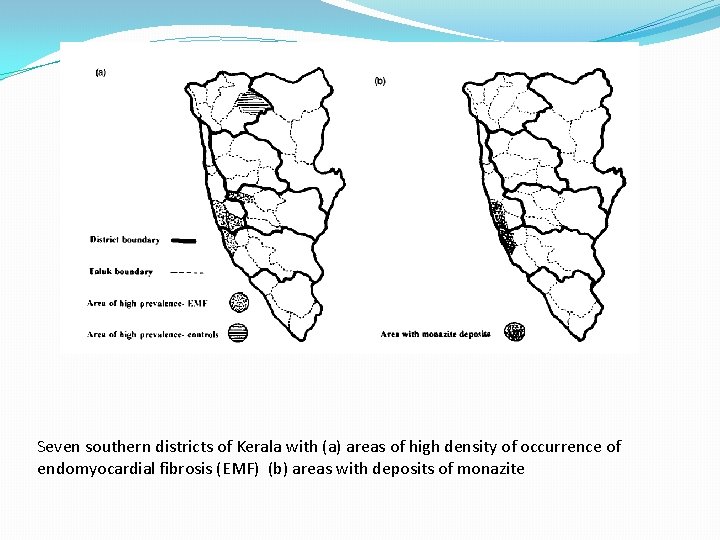 Seven southern districts of Kerala with (a) areas of high density of occurrence of