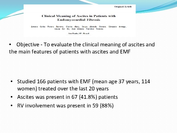  • Objective - To evaluate the clinical meaning of ascites and the main