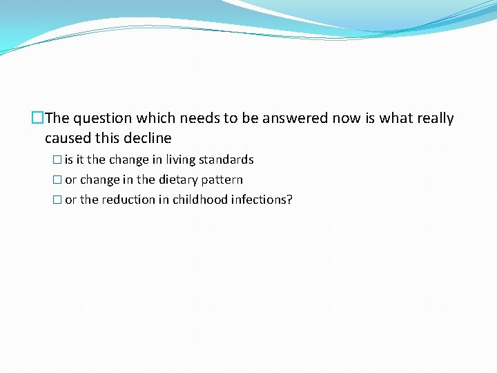 �The question which needs to be answered now is what really caused this decline