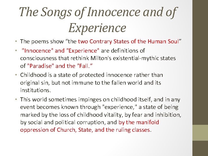 The Songs of Innocence and of Experience • The poems show “the two Contrary