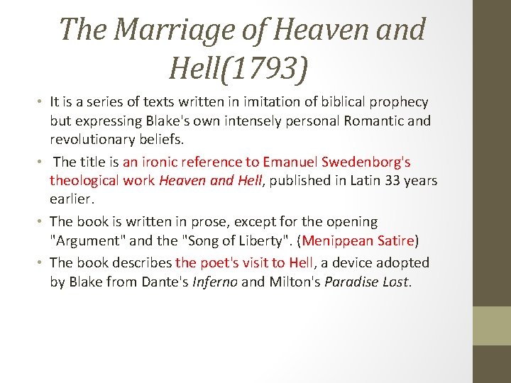 The Marriage of Heaven and Hell(1793) • It is a series of texts written
