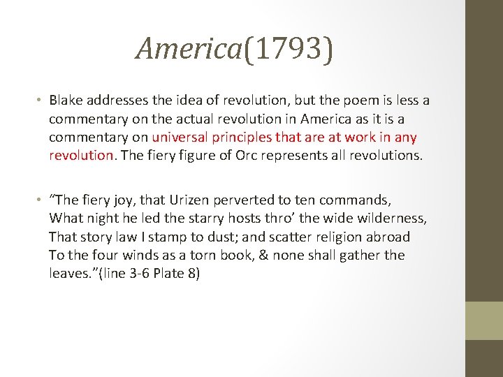 America(1793) • Blake addresses the idea of revolution, but the poem is less a