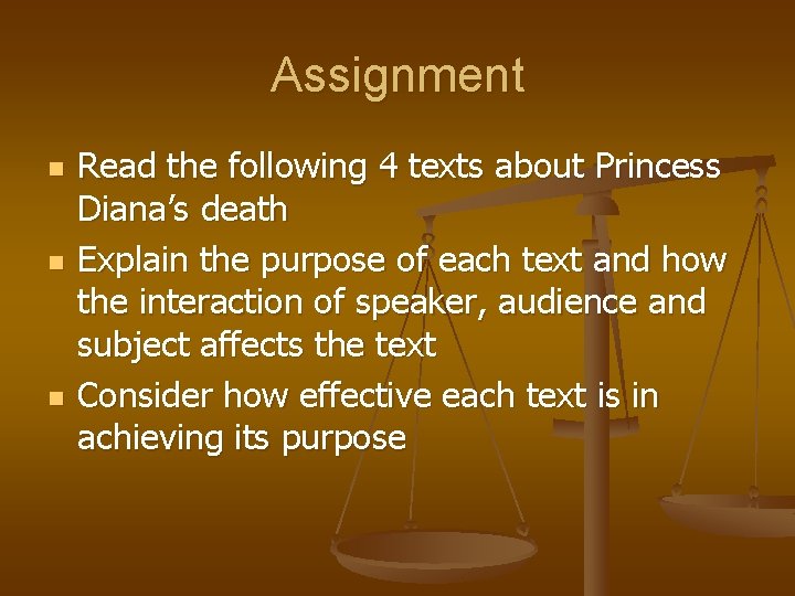 Assignment n n n Read the following 4 texts about Princess Diana’s death Explain