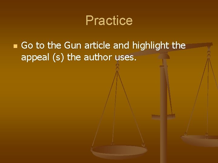 Practice n Go to the Gun article and highlight the appeal (s) the author
