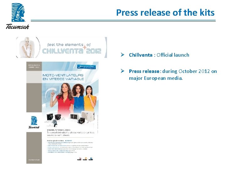 Press release of the kits Ø Chillventa : Official launch Ø Press release: during