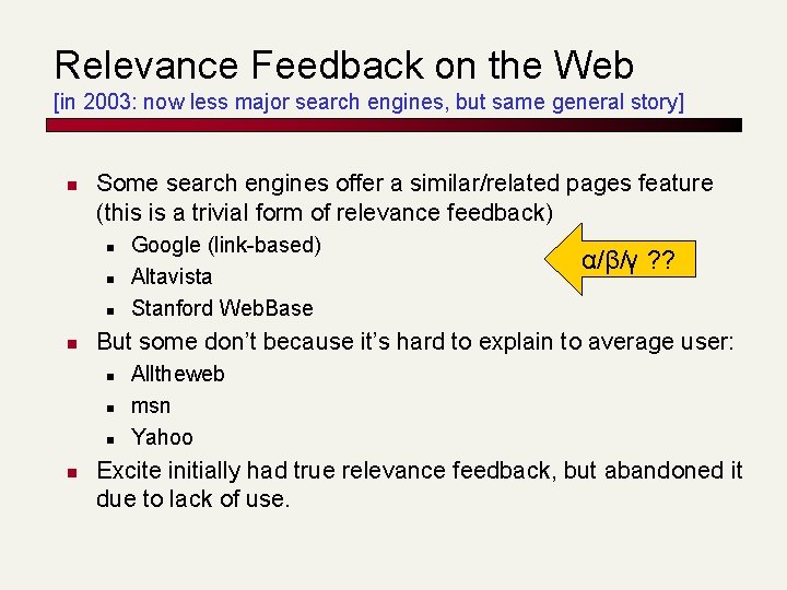 Relevance Feedback on the Web [in 2003: now less major search engines, but same
