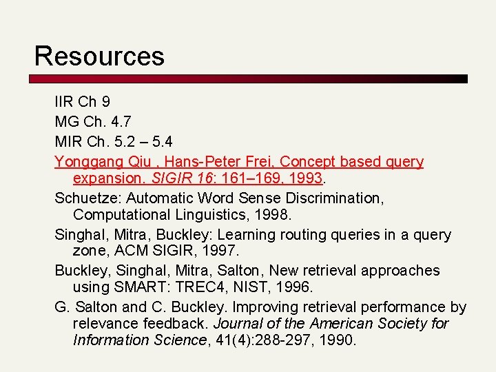 Resources IIR Ch 9 MG Ch. 4. 7 MIR Ch. 5. 2 – 5.