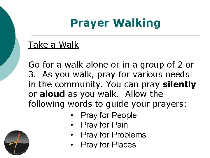 Prayer Walking Take a Walk Go for a walk alone or in a group
